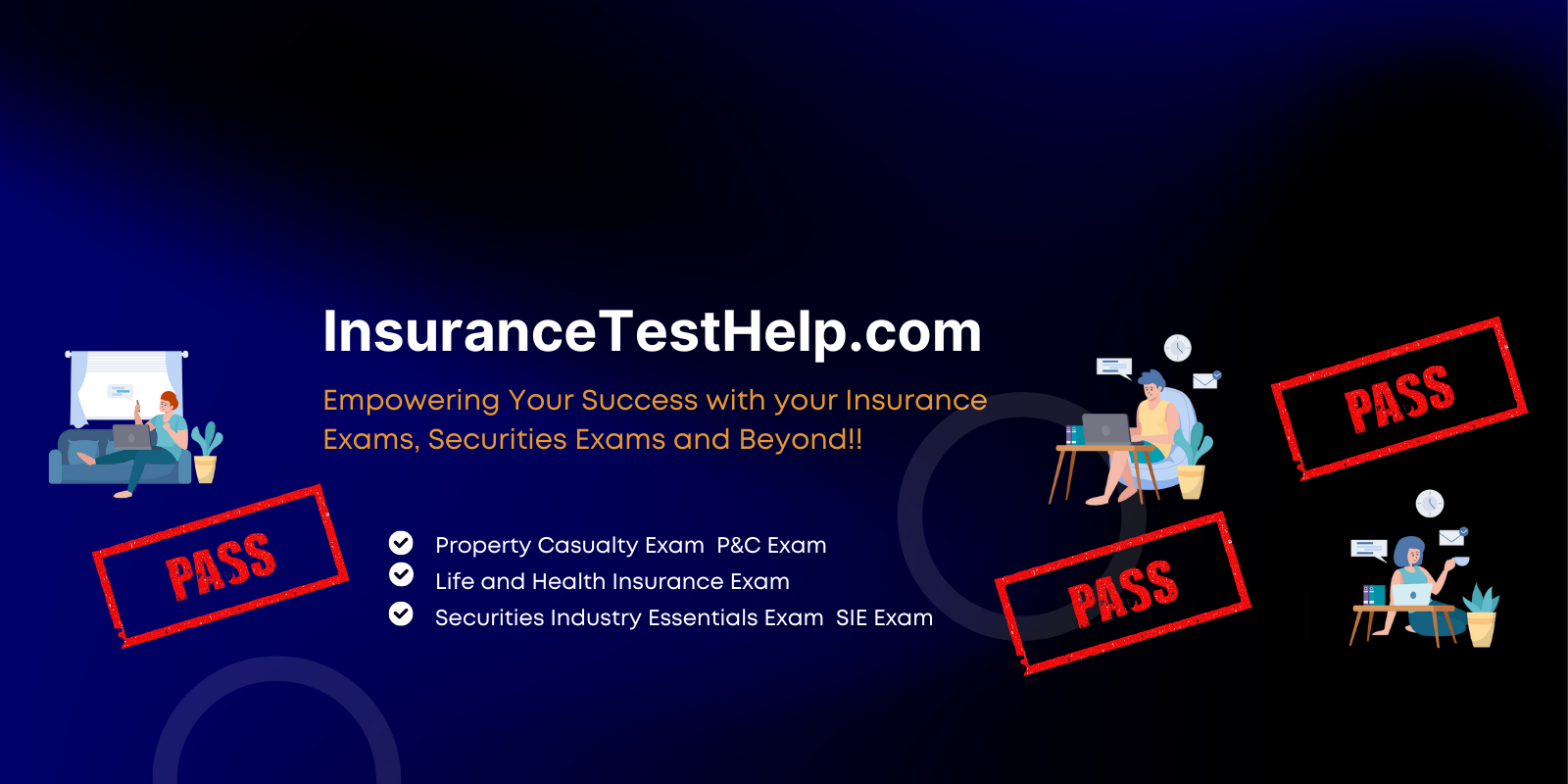 We have the study tools to help you PASSWelcome to InsuranceTestHelp.com