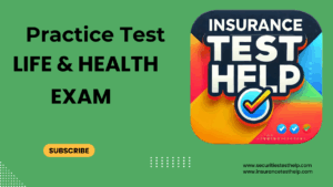 Life and Health Insurance Exam Practice Test
