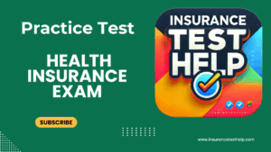Health Insurance Exam Practice Test