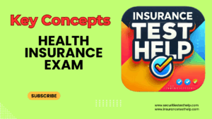 Key Concepts for the Health Insurance Exam